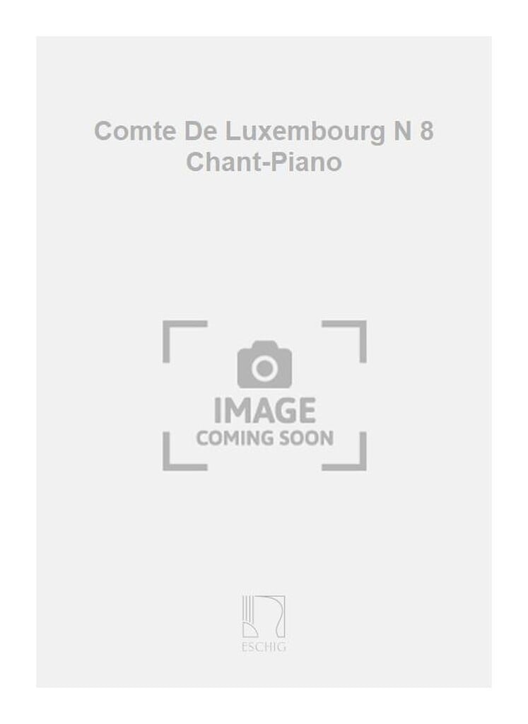 Comte De Luxembourg N 8 Chant-Piano